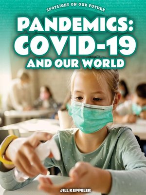 cover image of Pandemics: COVID-19 and Our World